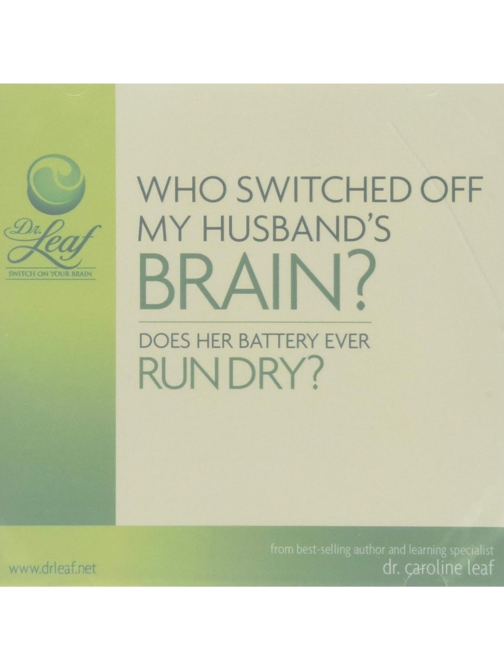 WHO SWITCHED OFF MY HUSBAND'S BRAIN? DOES HER BATTERY EVER RUN DRY? (CD) NEW